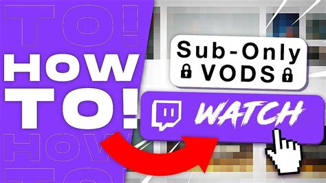 An extension to show sub only VOD on Twitch